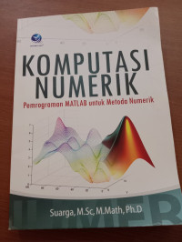 Image of KOMPUTASI NUMERIK PEMROGRAMAN MATLAB UNTUK METODE NUMERIK