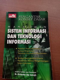 Image of MANAJEMEN SISTEM INFORMASI DAN TEKNOLOGI INFORMASI